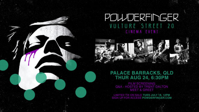 POWDERFINGER VULTURE STREET 20TH ANNIVERSARY Q&A CINEMA EVENT